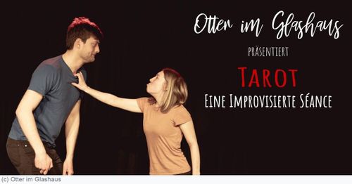STUTTGART IMPROVISIERT zeigt: "Zeitsprung" mit Spielfältig und "Tarot" mit Otter im Glashaus.